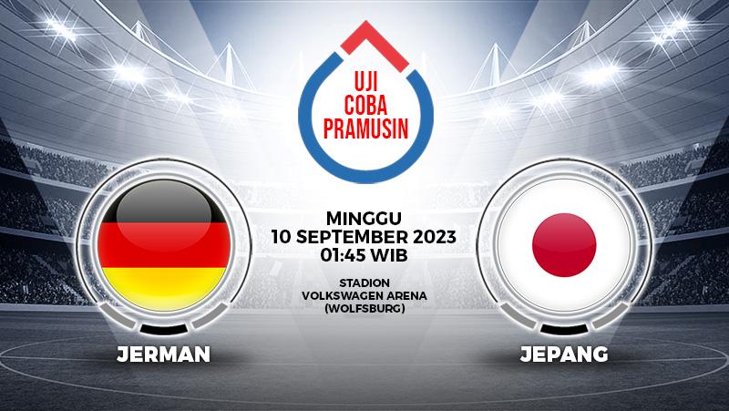 Prediksi pertandingan FIFA Matchday antara Jerman vs Jepang pada hari Minggu (10/09/23) yang meliputi perkiraan pemain, H2H, jadwal, dan live streaming.