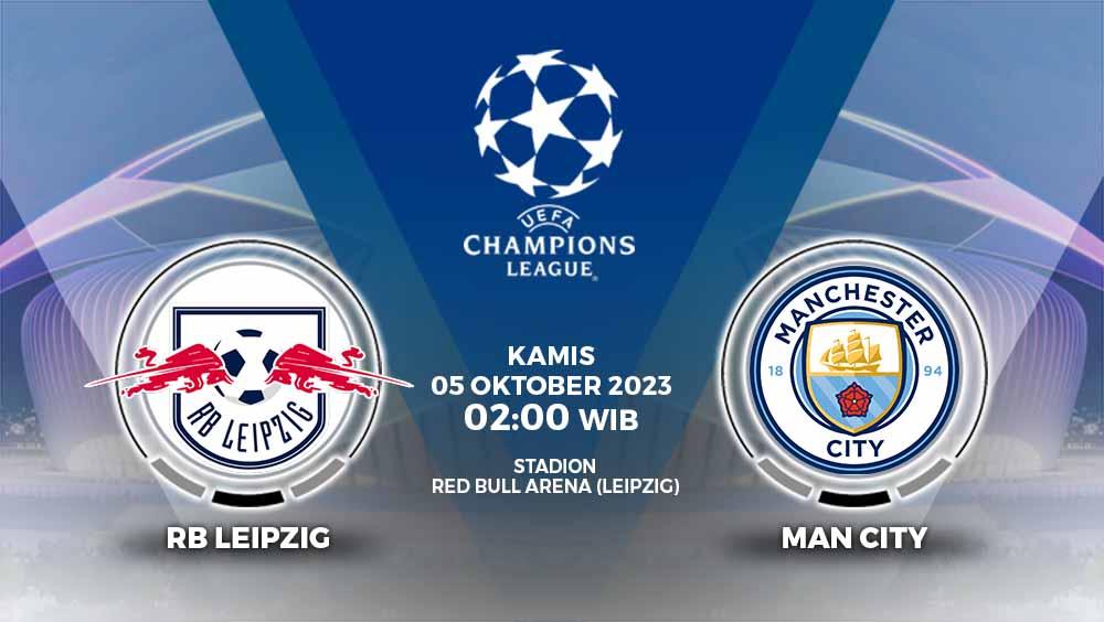 Link live streaming Liga Champions 2023/24 antara RB Leipzig vs Manchester City pada Kamis (05/10/23) pukul 02.00 WIB.