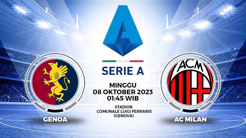 Link live streaming pertandingan Liga Italia 2023/2024 pekan ke-8 antara Genoa vs AC Milan pada Minggu (08/10/23) pukul 01.45 WIB.