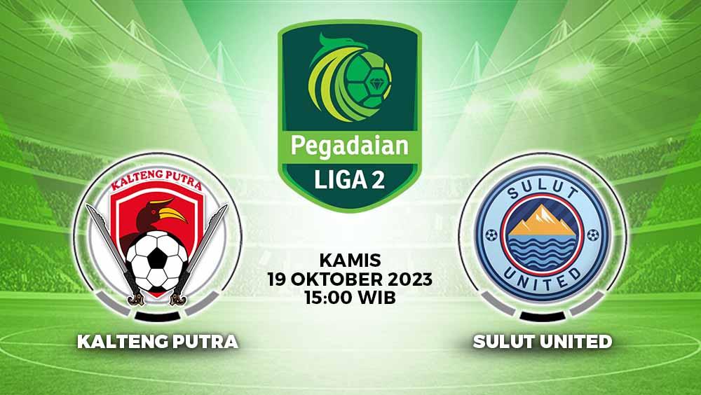 Prediksi Pertandingan antara Kalteng Putra vs Sulut United (Pegadaian Liga 2).