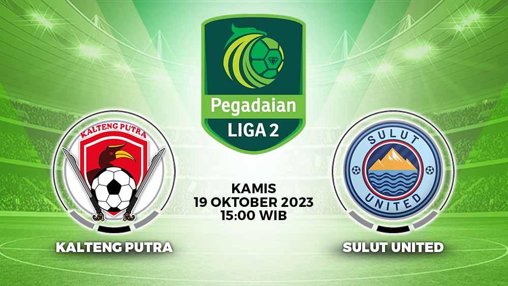 Prediksi Pertandingan antara Kalteng Putra vs Sulut United (Pegadaian Liga 2). - INDOSPORT