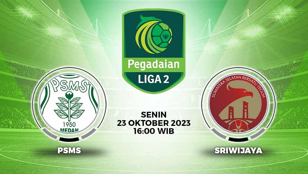 Prediksi laga big match PSMS Medan vs Sriwijaya FC pada lanjutan Liga 2 2023/2024 Grup 1 di Stadion Teladan, Medan pada Senin (23/10/23) sore.
