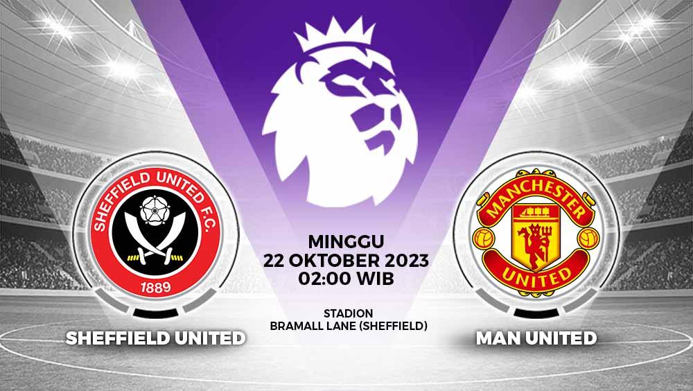 Simak link live streaming Liga Inggris (Premier League) antara Sheffield United vs Manchester United, Minggu (22/10/23) pukul 02.00 WIB, di Bramall Lane.