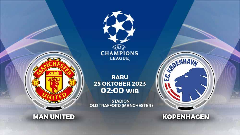 Prediksi Liga Champions 2023/24 antara Manchester United vs Copenhagen yang akan berlangsung di Old Trafford.
