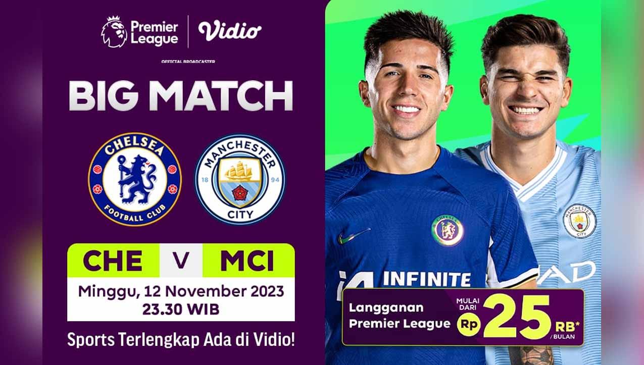 Laga Chelsea vs Manchester City dalam lanjutan Liga Inggris bisa disaksikan via streaming di Vidio. (Foto: vidio)