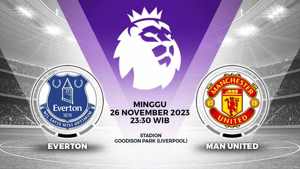 Link live streaming pertandingan Liga Inggris (Premier League) 2023/24 antara Everton vs Manchester United di Goodison Park.