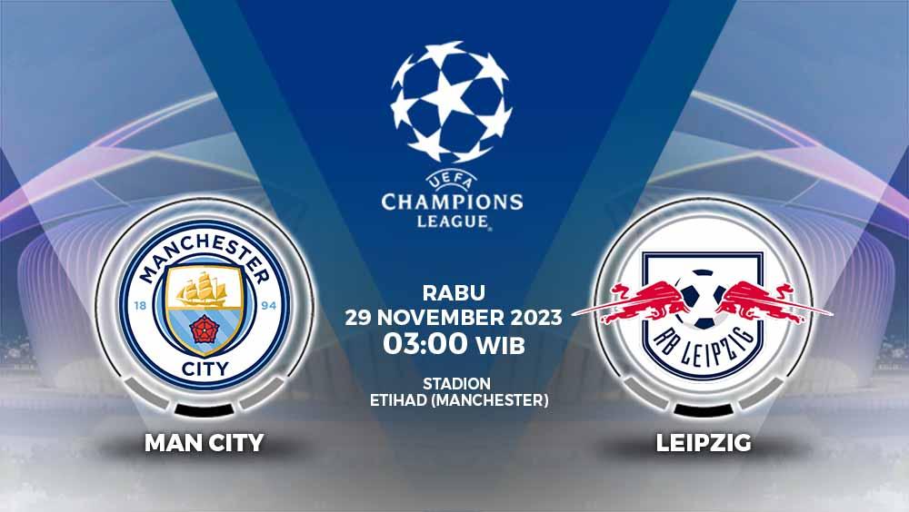 Link live streaming Liga Champions 2023/24 antara Manchester City vs RB Leipzig pada Rabu (29/11/23) pukul 03.00 WIB.