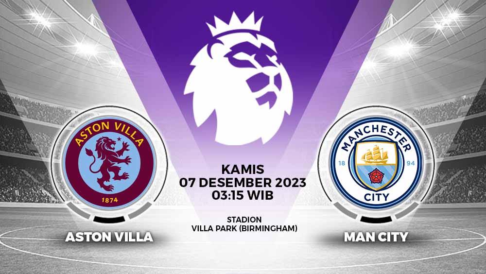 Prediksi pertandingan Liga Inggris (Premier League) 2023/24 antara Aston Villa vs Manchester City yang akan berlangsung di Villa Park.