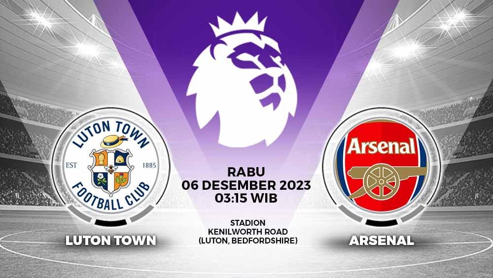 Link live streaming Liga Inggris (Premier League) 2023/24 antara Luton Town vs Arsenal pada Rabu (6/12/23) pukul 03.15 WIB. - INDOSPORT