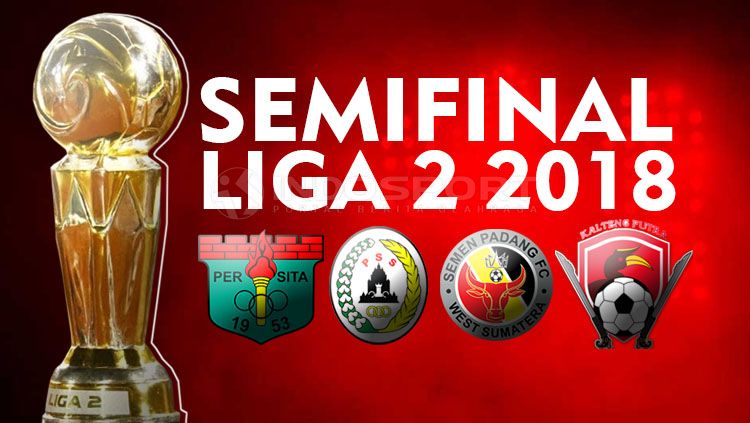 Semifinal Liga 2 Copyright: © INDOSPORT