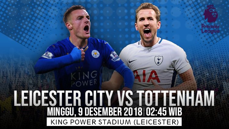 Prediksi Leicester Vs Tottenham Copyright: © Indosport/ Muhammad Fikri Sahara