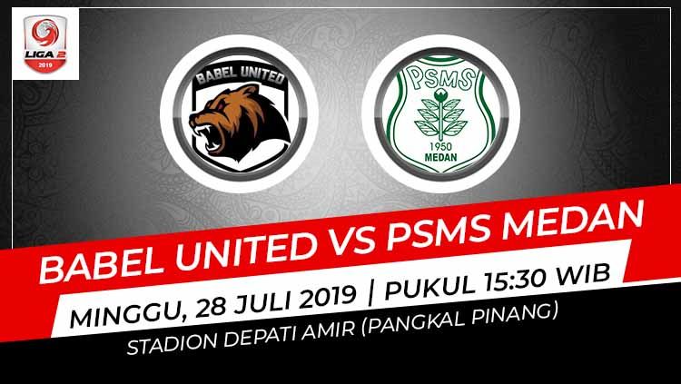 Pertandingan Babel United vs PSMS Medan di Liga 2 2019. Copyright: © Grafis: Indosport.com