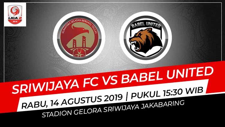 Laga pekan ke-11 Liga 2 yang mempertemukan Sriwijaya FC dan Babel United pada Rabu (14/8/19) pukul 15.30 WIB bisa disaksikan melalui kanal streaming. Copyright: © Grafis: Indosport.com