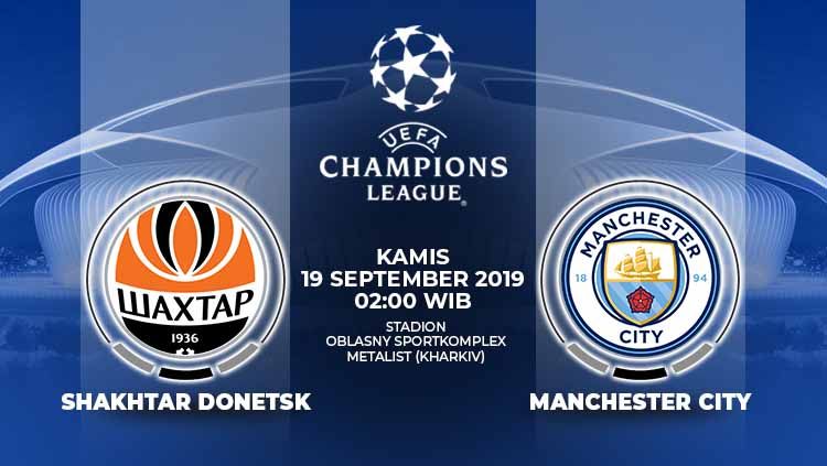 Berikut prediksi pertandingan Shakhtar Donetsk vs Manchester City pada laga perdana Liga Champions 2019/20 Grup C Copyright: © Grafis: Yanto/Indosport.com
