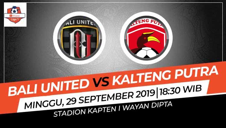 Prediksi Bali United vs Kalteng Putra di Liga 1 2019 pekan ke-20. Copyright: © INDOSPORT