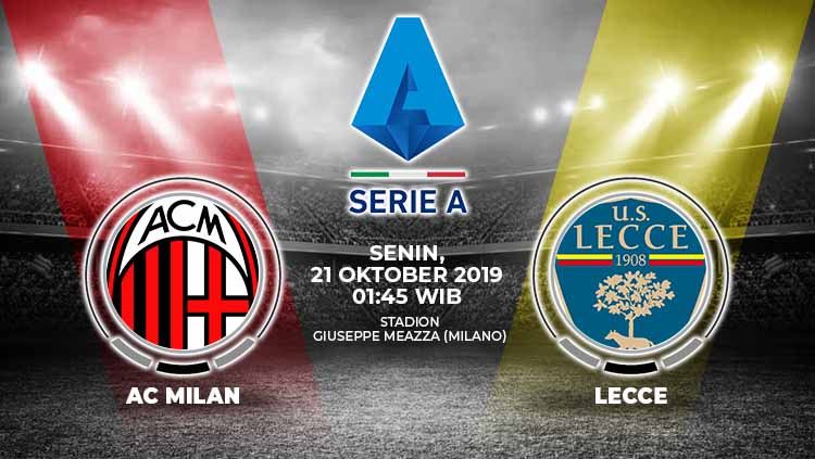 Prediksi pertandingan Serie A-Liga Italia antara AC Milan vs Lecce pada giornata atau pekan ke-8, Senin (21/10/19), pukul 01.45 WIB, di San Siro. Copyright: © Grafis: Yanto/Indosport.com