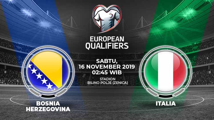 Italia bakal bertandang ke Bosnia-Herzogovina dalam lanjutan kualifikasi Euro 2020 Grup J, Sabtu (16/11/19) pukul 02.45 dini hari WIB di Bilino Polje. Copyright: © Grafis: Yanto/Indosport.com