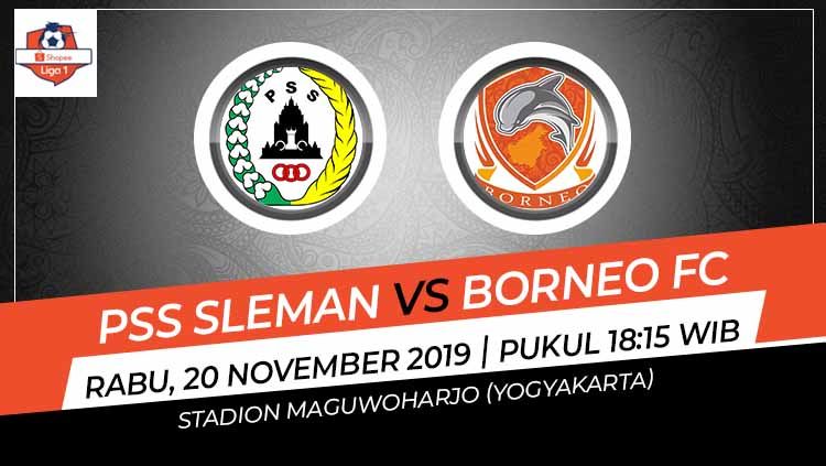 Laga pekan ke-28 Shopee Liga 1 antara PSS Sleman melawan Borneo FC, Rabu (20/11/19), pukul 18.15 WIB, bisa disaksikan di situs live streaming Vidio.com. Copyright: © Grafis: Indosport.com