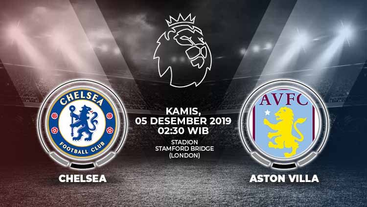 Berikut prediksi pertandingan Liga Inggris antara Chelsea vs Aston Villa, di Stamford Bridge, Kamis (05/12/19). Copyright: © Grafis: Indosport.com