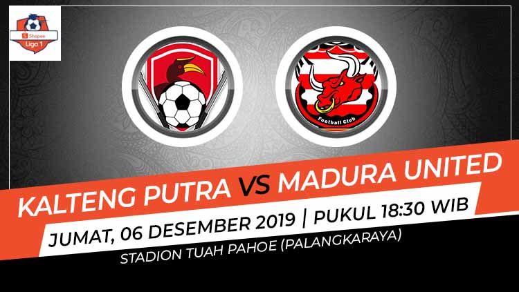 Berikut prediksi pertandingan Shopee Liga 1 2019 pekan ke-30 antara Kalteng Putra vs Madura United Copyright: © Grafis: Indosport.com