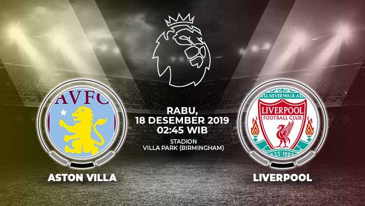Berikut prediksi pertandingan babak perempat final Piala Liga Inggris 2019-2020 antara Aston Villa vs Liverpool di Stadion Villa Park Copyright: © Grafis: Ynt/Indosport.com