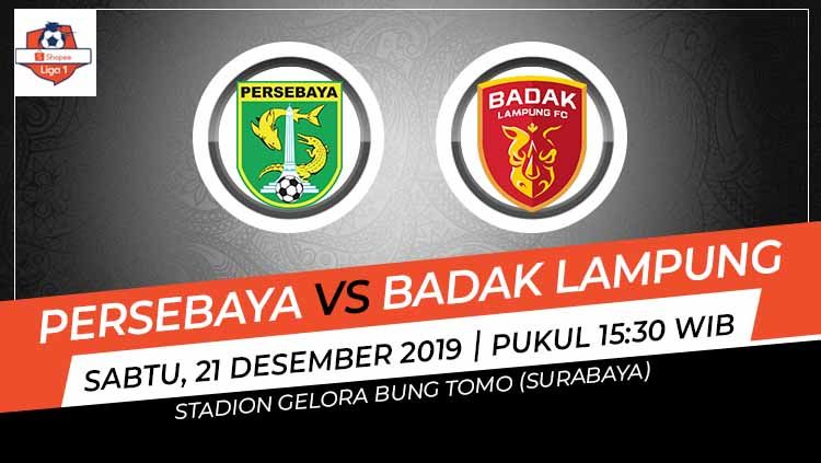 Berikut prediksi pertandingan antara Persebaya vs Badak Lampung dalam lanjutan Liga 1 pekan ke-34, Sabtu (21/12/19) di Stadion Gelora Bung Tomo. Copyright: © Grafis:Ynt/Indosport.com