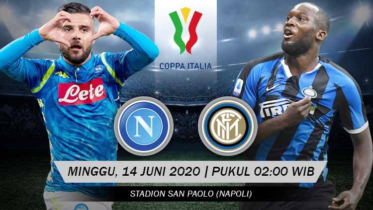 Berikut tersaji jadwal pertandingan leg kedua semifinal kompetisi sepak bola Coppa Italia 2019-2020 antara Napoli vs Inter Milan. Copyright: © Grafis: Yanto/INDOSPORT