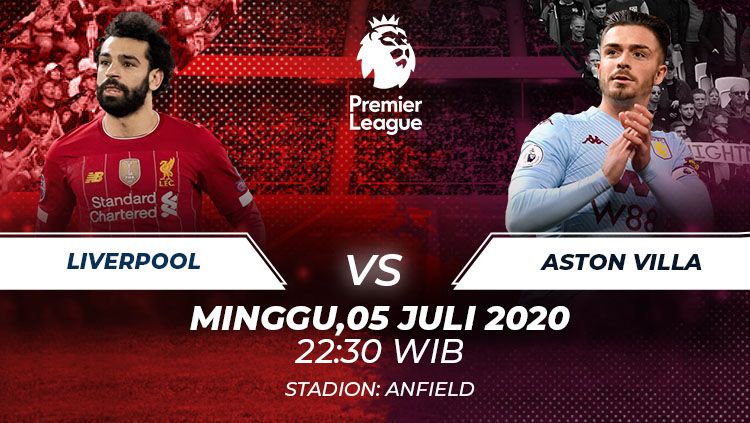 Berikut ini link live streaming pertandingan Liga Inggris hari ini, Minggu (05/07/20) pukul 22.30 WIB antara Liverpol vs Aston Villa di Anfield Stadium. Copyright: © Grafis:Frmn/Indosport.com