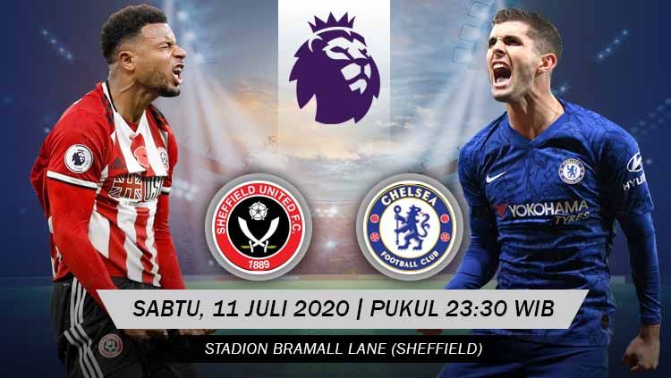 Berikut link live streaming pertandingan antara Sheffield United vs Chelsea di pekan ke-35 Liga Inggris, Sabtu (11/07/20) pukul 23.30 WIB. Copyright: © Grafis: Yanto/INDOSPORT