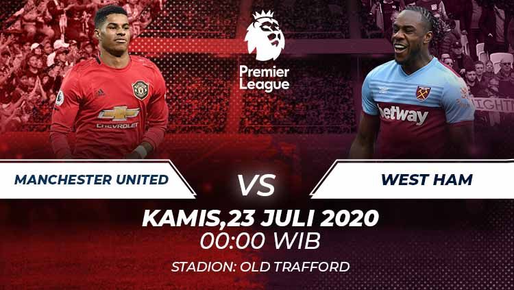 Berikut prediksi pertandingan antara Manchester United vs West Ham United di pekan ke-37 Liga Inggris, Kamis (23/07/20) dini hari WIB. Copyright: © Grafis:Frmn/Indosport.com