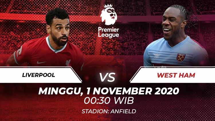 Link Live Streaming Liverpool vs West Ham. Copyright: © Grafis:Frmn/Indosport.com
