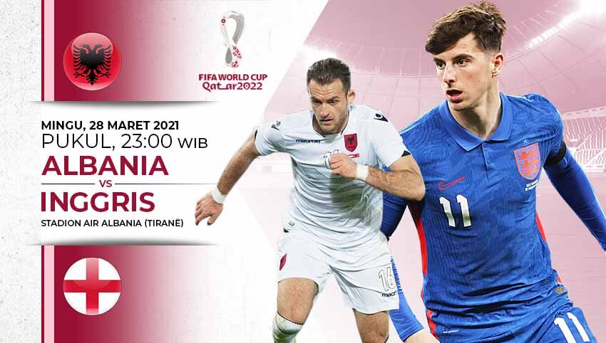 Pertandingan Kualifikasi Piala Dunia 2022 antara Albania vs Inggris. Copyright: © Grafis:Yanto/Indosport.com