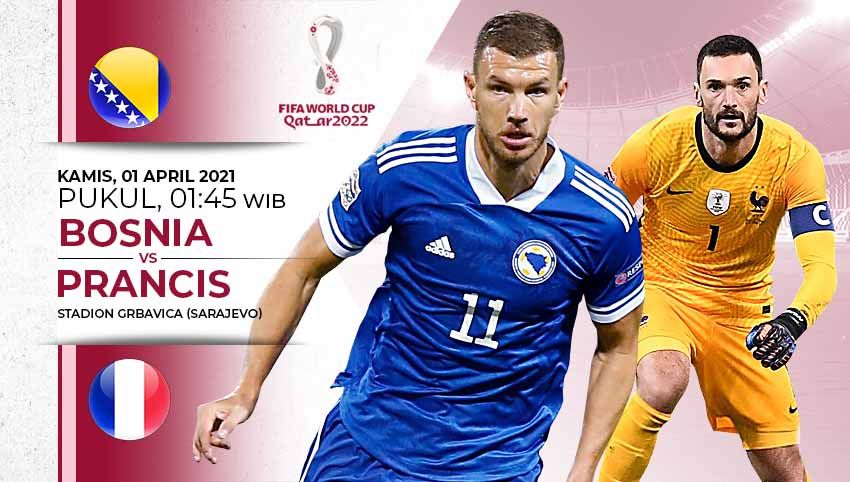 Prediksi pertandingan kualifikasi Piala Dunia Bosnia vs Prancis. Copyright: © Grafis:Yanto/Indosport.com