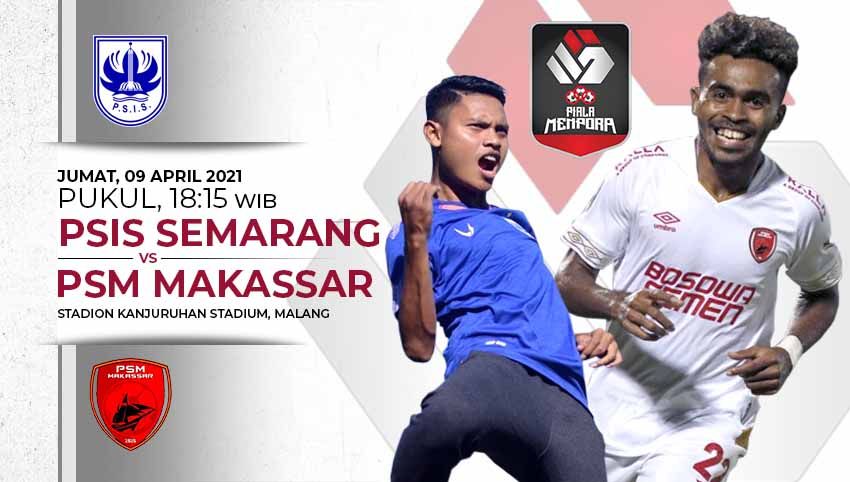 Pertandingan PSIS Semarang vs PSM Makassar (Piala Menpora 2021). Copyright: © Grafis:Yanto/Indosport.com