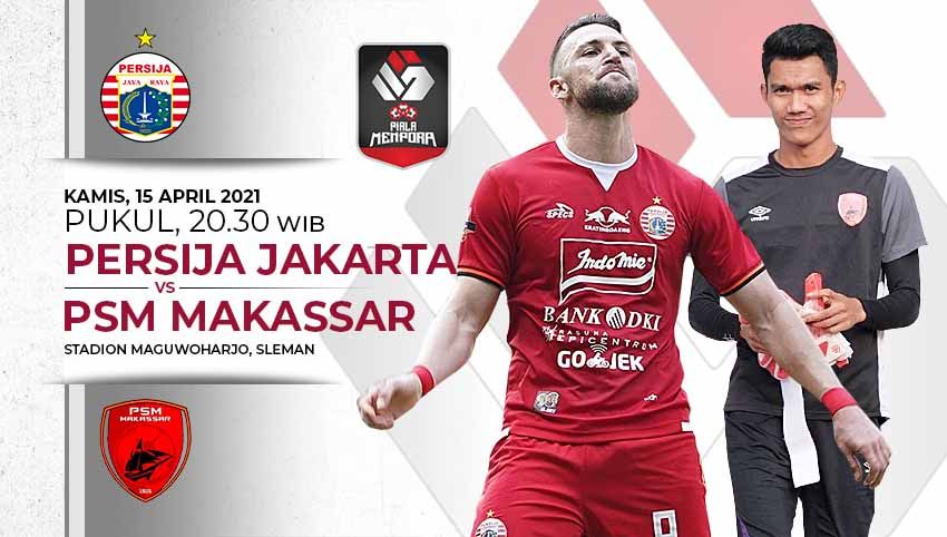 Pertandingan Persija Jakarta vs PSM Makassar (Piala Menpora 2021). Copyright: © Grafis:Yanto/Indosport.com