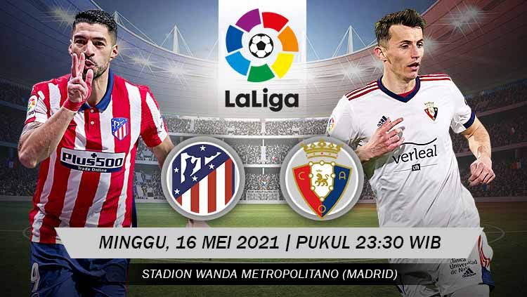 Berikut link live streaming pertandingan lanjutan LaLiga Spanyol 2020/21 pekan ke-37 antara Atletico Madrid vs Osasuna. Copyright: © Grafis:Yanto/Indosport.com