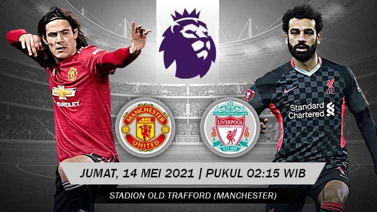 Laga big match Manchester United melawan Liverpool akan tersaji pada Jumat (14/05/21) pukul 02:15 WIB. Pertandingan ini dapat disaksikan secara live streaming. Copyright: © Grafis:Yanto/Indosport.com