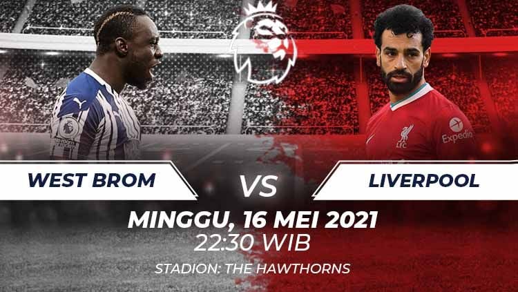 Berikut prediksi pertandingan pekan ke-36 Liga Inggris 2020/21 di mana Liverpool akan bertandang ke markas West Bromwich Albion, Minggu (16/5/21) WIB. Copyright: © Grafis:Frmn/Indosport.com