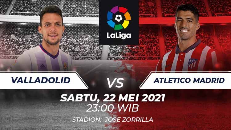 Berikut prediksi pertandingan pekan ke-38 LaLiga Spanyol 2020-2021 yang menampilkan pertandingan menarik antara Real Valladolid vs Atletico Madrid di Jose Zorrilla stadion, Sabtu (22/05/21) pukul 23.00 WIB. Copyright: © Grafis:Frmn/Indosport.com