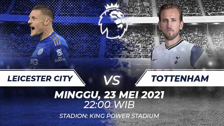 Prediksi Liga Inggris antara Leicester vs Tottenham Copyright: © Grafis:Frmn/Indosport.com