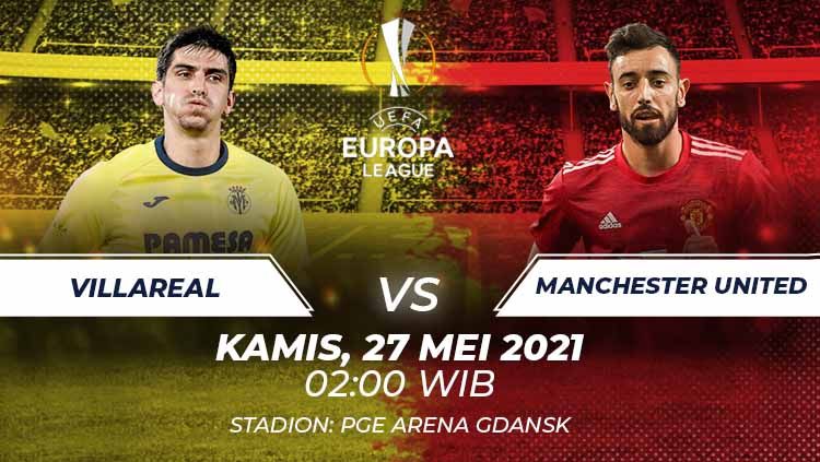 Berikut duel antarlini laga final Liga Europa 2020-2021 antara Villarreal menghadapi Manchester United. Copyright: © Grafis:Frmn/Indosport.com