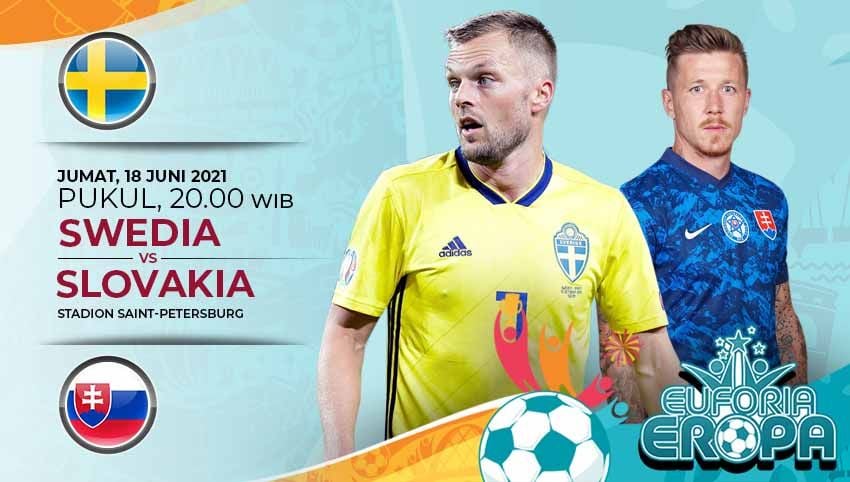 Link Live Streaming Pertandingan Grup E Euro 2020 antara Swedia vs Slovakia. Copyright: © Grafis:Yanto/Indosport.com