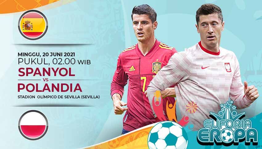 Berikut link live streaming pertandingan babak penyisihan grup E Euo 2020 yang mempertemukan Spanyol vs Polandia pada Minggu (20/06/21) pukul 02.00 WIB. Copyright: © Grafis:Yanto/Indosport.com