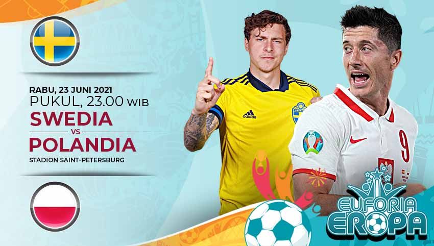 Berikut ini prediksi pertandingan ketiga Grup E Euro 2020 antara Swedia vs Polandia yang akan berlangsung hari Rabu (23/06/21) pukul 23.00 WIB. Copyright: © Grafis:Yanto/Indosport.com