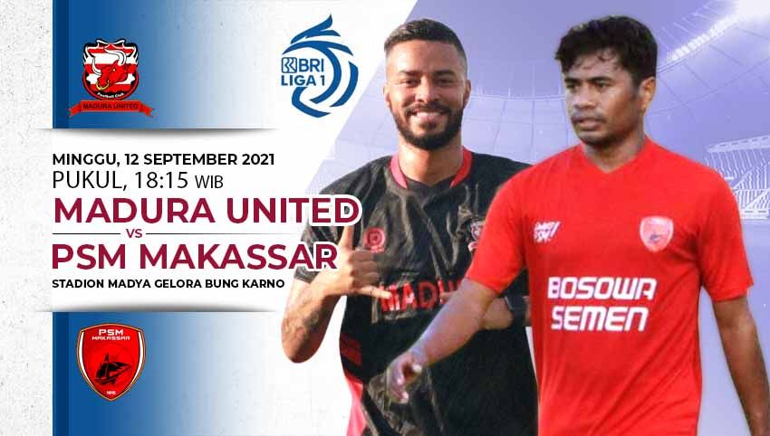 Berikut prediksi pekan kedua BRI Liga 1 2021/2022 antara Madura United melawan PSM Makassar di Stadion Madya Senayan, Jakarta, pada Minggu (12/09/21). Copyright: © INDOSPORT