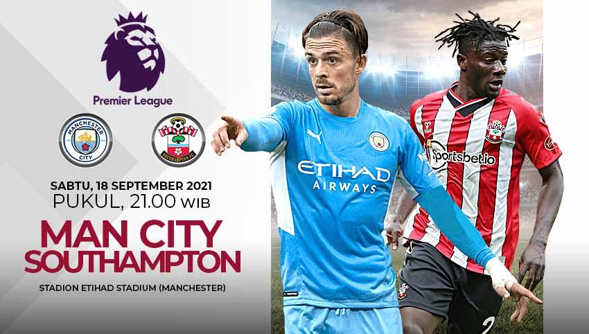 Berikut link live streaming pertandingan pekan kelima Liga Inggris 2021/2022 antara Manchester City vs Southampton. Copyright: © Grafis: Yuhariyanto/Indosport.com
