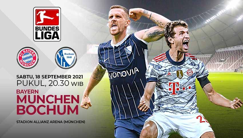 Berikut link live streaming Bundesliga Jerman pekan kelima yang akan antara Bayern Munchen vs Vfl Bochum pada, Sabtu (18/09/21) pukul 20.30 WIB. Copyright: © Grafis: Yuhariyanto/Indosport.com