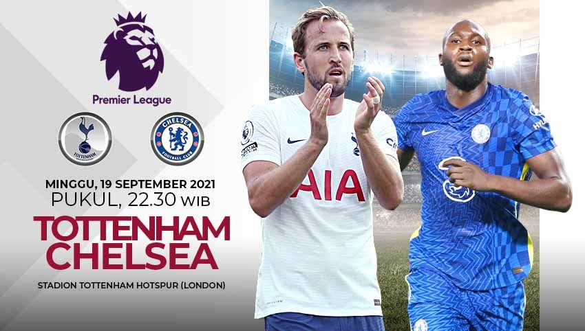 Berikut prediksi untuk pertandingan pekan kelima Liga Inggris antara Tottenham Hotspur vs Chelsea, Minggu (19/09/21) pukul 22.30 WIB. Copyright: © Grafis: Yuhariyanto/Indosport.com