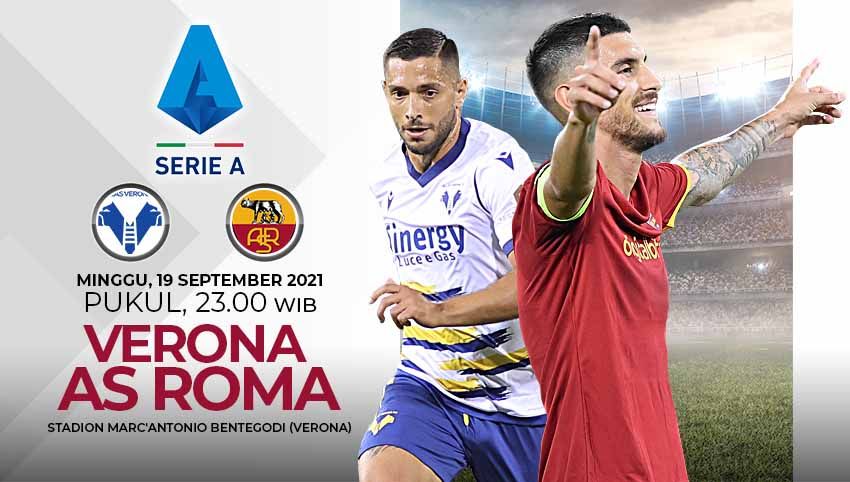 Berikut ini prediksi pertandingan pekan keempat Liga Italia 2021/2022 antara Hellas Verona vs AS Roma. Copyright: © Grafis: Yuhariyanto/Indosport.com