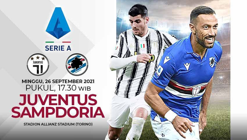 Berikut link live streaming pertandingan pekan ke-6 Liga Italia 2021/22 antara Juventus vs Sampdoria. Copyright: © Grafis: Yuhariyanto/Indosport.com